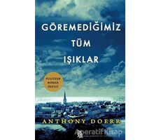 Göremediğimiz Tüm Işıklar - Anthony Doerr - Diyojen Yayıncılık