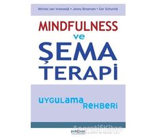 Mindfulness ve Şema Terapi Uygulama Rehberi - Ger Schurink - Psikonet Yayınları