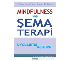 Mindfulness ve Şema Terapi Uygulama Rehberi - Ger Schurink - Psikonet Yayınları