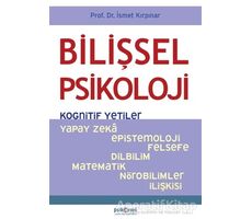 Bilişsel Psikoloji - Kognitif Yetiler - İsmet Kırpınar - Psikonet Yayınları