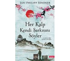 Her Kalp Kendi Şarkısını Söyler - Jan-Philipp Sendker - Arkadya Yayınları