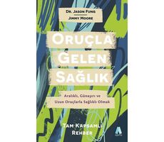 Oruçla Gelen Sağlık - Jimmy Moore - Aganta Yayınları