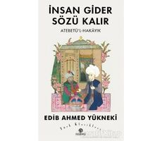 İnsan Gider Sözü Kalır - Edib Ahmed Bin Mahmud Yükneki - Hasbahçe