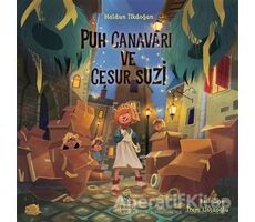 Puh Canavarı ve Cesur Suzi - Haldun İlkdoğan - İthaki Çocuk Yayınları