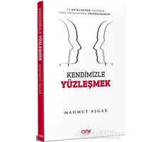 Kendimizle Yüzleşmek - Mahmut Aşgar - Çığır Yayınları