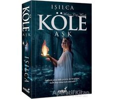 Köle - Aşk - Işıl Parlakyıldız (Işılca) - İndigo Kitap