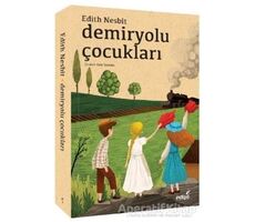 Demiryolu Çocukları - Edith Nesbit - İndigo Çocuk