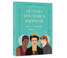 Dünyaya Yön Veren Kadınlar - Julia Pierpont - İndigo Kitap