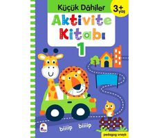 Küçük Dahiler Aktivite Kitabı 1 (3+ Yaş) - Ayça G. Derin - İndigo Çocuk