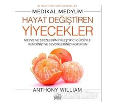 Hayat Değiştiren Yiyecekler - Anthony William - Nemesis Kitap
