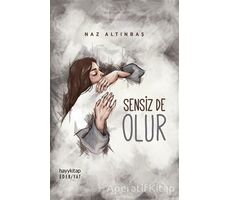 Sensiz de Olur - Naz Altınbaş - Hayykitap