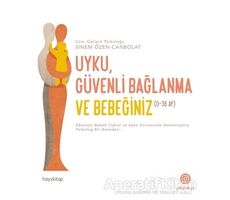 Uyku Güvenli Bağlanma ve Bebeğiniz - Sinem Özen Canbolat - Hayykitap