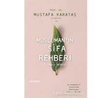 Müslümanın Şifa Rehberi - Mustafa Karataş - Hayykitap