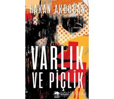 Varlık ve Piçlik - Hakan Akdoğan - Eksik Parça Yayınları