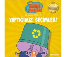 Yaptığımız Seçimler! - Kral Şakir İlk Okuma 7 - Varol Yaşaroğlu - Eksik Parça Yayınları