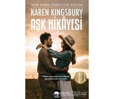 Aşk Hikayesi - Karen Kingsbury - Eksik Parça Yayınları
