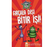 Fırçala Dişi Bitir İşi! - Çürük Ali ve Mikrop Necati - Varol Yaşaroğlu - Eksik Parça Yayınları