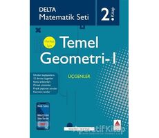 Temel Geometri 1 - Üçgenler - Tuncay Birinci - Delta Kültür Yayınevi