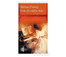Erika Ewald’in Aşkı - Stefan Zweig - İlgi Kültür Sanat Yayınları