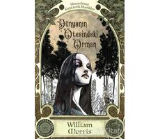 Dünyanın Ötesindeki Orman - William Morris - İthaki Yayınları