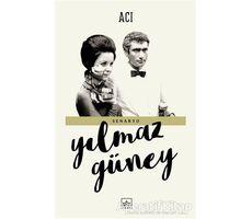 Acı - Yılmaz Güney - İthaki Yayınları