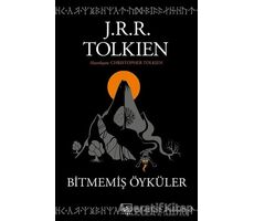 Bitmemiş Öyküler - J. R. R. Tolkien - İthaki Yayınları