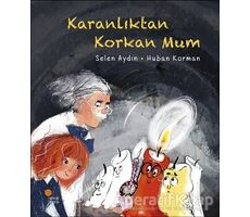 Karanlıktan Korkan Mum - Selen Aydın - Günışığı Kitaplığı