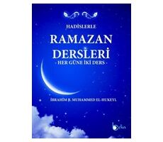 Hadislerle Ramazan Dersleri - İbrahim b. Muhammed el-Hukeyl - Beka Yayınları