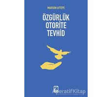 Özgürlük Oterite Tevhid - Mahsum Aytepe - Çıra Yayınları