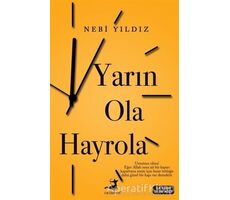 Yarın Ola Hayrola - Nebi Yıldız - Olimpos Yayınları