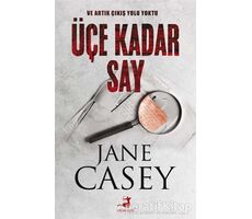 Üçe Kadar Say - Jane Casey - Olimpos Yayınları