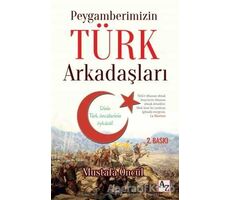 Peygamberimizin Türk Arkadaşları - Mustafa Öncül - Az Kitap