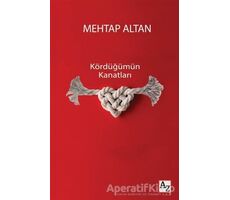Kördüğümün Kanatları - Mehtap Altan - Az Kitap