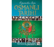Öğrenciler İçin Osmanlı Tarihi - Mehmet Akbulut - Az Kitap