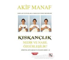 Kıskançlık Nedir ve Nasıl Özgürleşilir? - Akif Manaf - Az Kitap