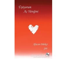 Üşüyorum Aç Yüreğini - Afacan Dilekçi - Az Kitap