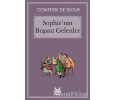Sophienin Başına Gelenler - Comtesse de Segur - Arkadaş Yayınları