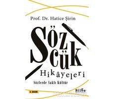 Sözcük Hikayeleri - Hatice Şirin - Bilge Kültür Sanat