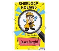 Sussex Vampiri - Sherlock Holmes - Sir Arthur Conan Doyle - Zakkum Çocuk Yayınları