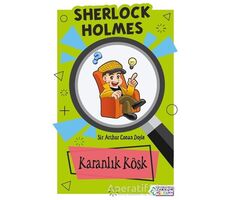 Karanlık Köşk - Sherlock Holmes - Sir Arthur Conan Doyle - Zakkum Çocuk Yayınları