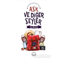 Aşk ve Diğer Şeyler - Eve Bourton - Agapi Yayınları