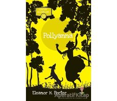 Pollyanna - Çocuk Klasikleri 21 - Eleanor H. Porter - Dahi Çocuk Yayınları