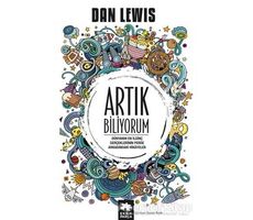 Artık Biliyorum - Dan Lewis - Eksik Parça Yayınları