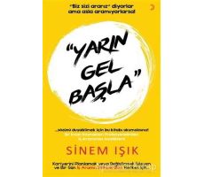 Yarın Gel Başla - Sinem Işık - Cinius Yayınları