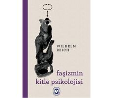 Faşizmin Kitle Psikolojisi - Wilhelm Reich - Cem Yayınevi