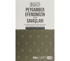 Peygamber Efendimizin (a.s.m.) Savaşları - Burhan Bozgeyik - Çığır Yayınları