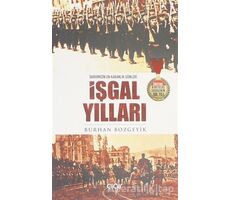 İşgal Yılları - Burhan Bozgeyik - Çığır Yayınları