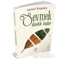 Sevmek Ölmekle Başlar - Murat Başaran - Mihrabad Yayınları