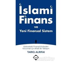 İslami Finans ve Yeni Finansal Sistem - Tarıq Alrifai - Buzdağı Yayınevi