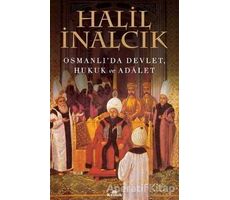 Osmanlıda Devlet, Hukuk ve Adalet - Halil İnalcık - Kronik Kitap